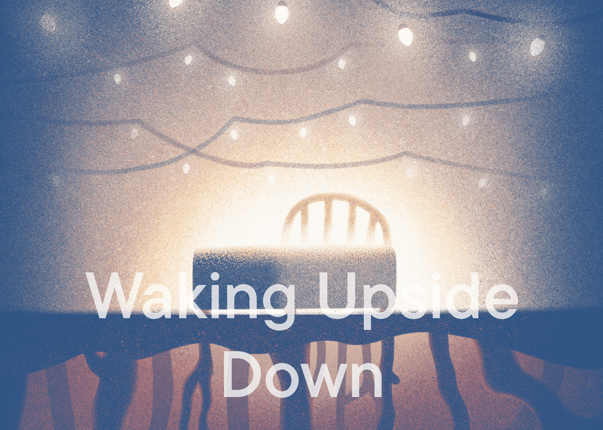 Waking Upside Down - Listening Room BG