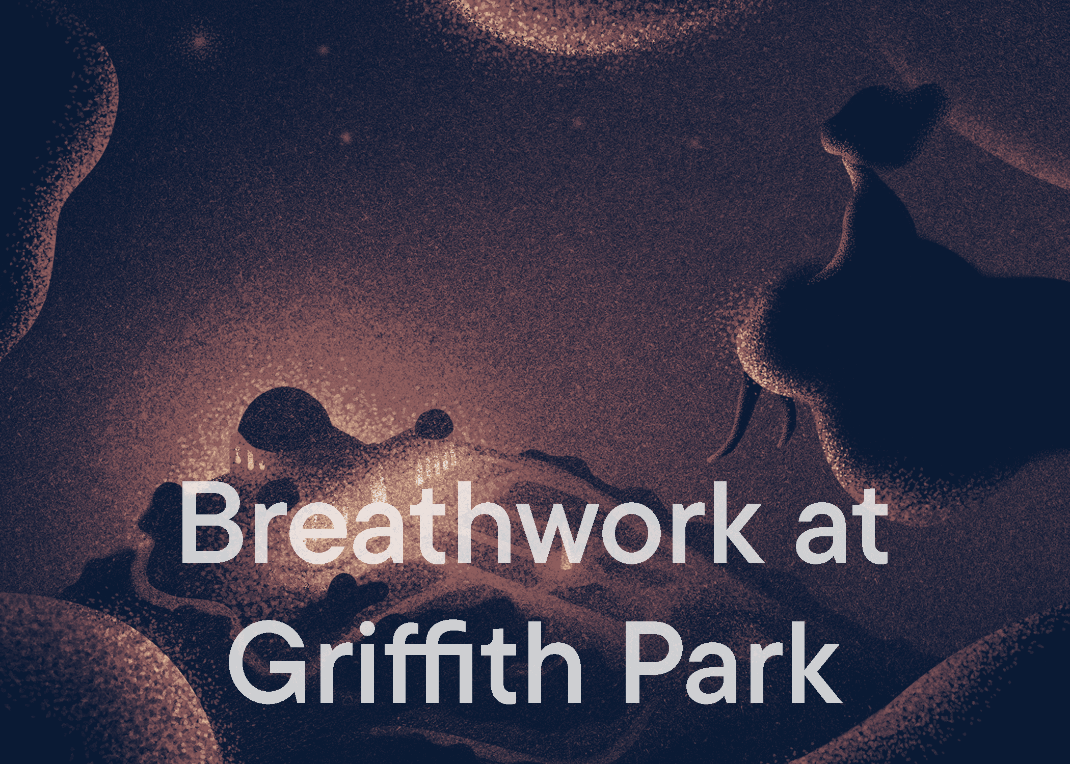 Breathwork at Griffith Park - Listening Room BG