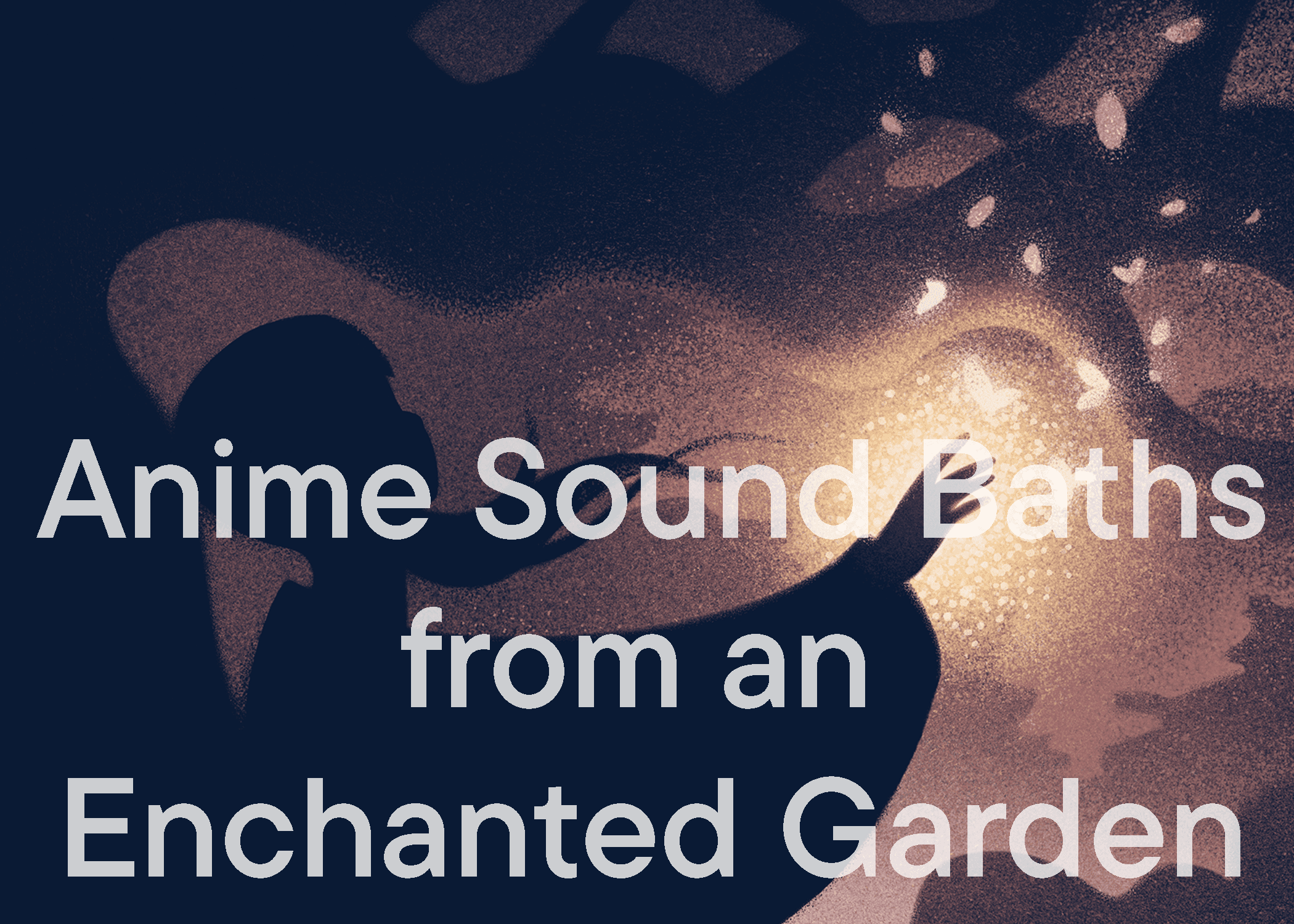 Anime Sound Baths from an Enchanted Garden - Listening Room BG
