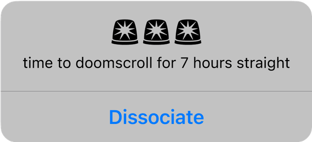 Time to doomscroll for 7 hours popup